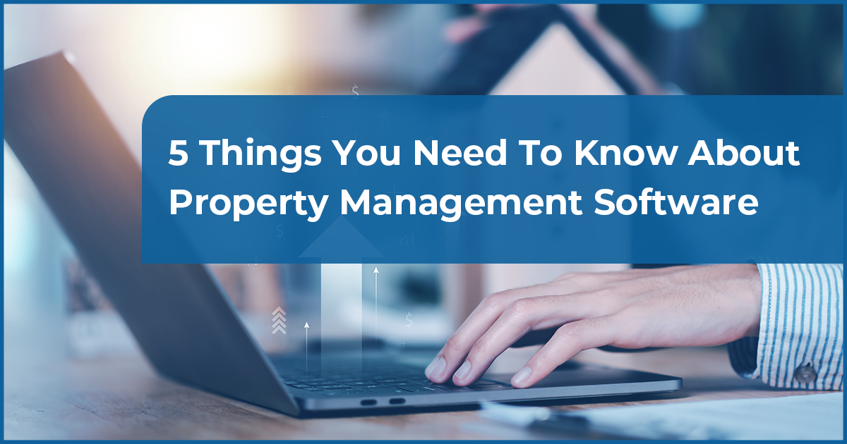 5 Things You Need To Know About Property Management Software