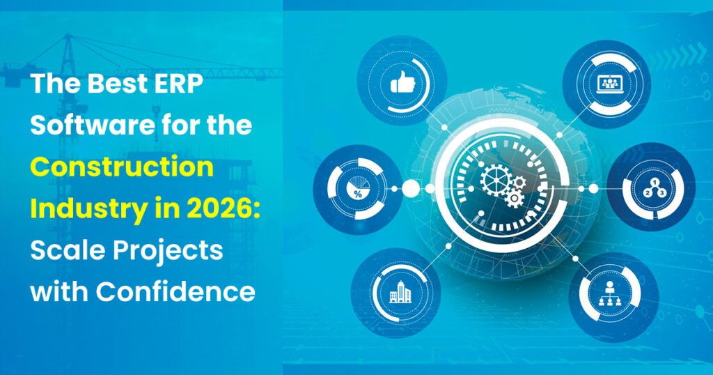 Best ERP Software for the Construction Industry in 2026