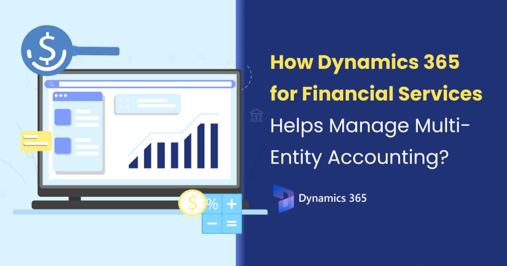 Benefits of Microsoft Dynamics 365 for Financial Services